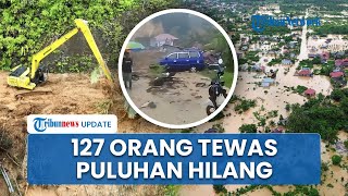 127 Orang Tewas dalam Banjir Bandang dan Longsor di 3 Provinsi di Sumatera, Sumut Mencapai 75 Jiwa