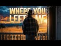 Mason Crow – Where You Left Me | Heartbreak Country