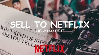 PITCHING NETFLIX A DOCUMENTARY FILM How to contact, pitch & sell movie or show