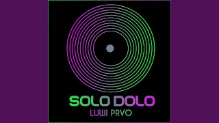 Solo Dolo - Radio Edit Music Video