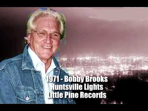 1971 - Bobby Brooks - Huntsville Lights (original version)