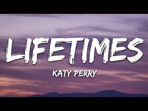 Katy Perry - LIFETIMES (Lyrics)
