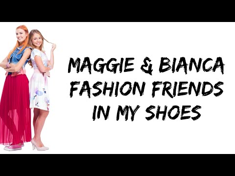 Maggie & Bianca Fashion Friends - In My Shoes (lyrics)