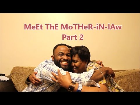 Meet the Mother-in-law PART 2