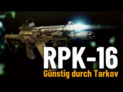 Günstig durch Tarkov: RPK-16 - Escape from Tarkov - Deutsch