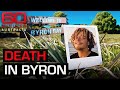 Suicide or murder? Young man's mysterious death in Byron Bay | 60 Minutes Australia