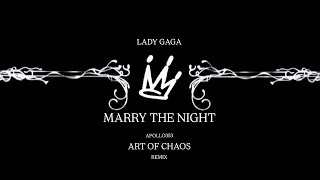 Lady Gaga - Marry The Night (Apollo353 Art of Chaos Remix)