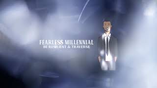 We Are Fearless Millennials
