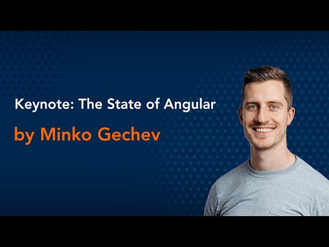 The State of Angular by Minko Gechev || Angular Conference