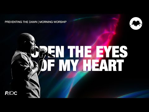 Jesus We Enthrone You, I'll Pour My Love, Open the Eyes of My Heart | Preventing the Dawn S2 EP4