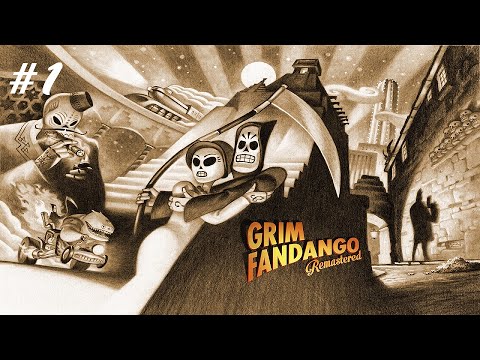 Let's Play - Grim Fandango Remastered - Full Playthrough Walkthrough - Part 1
