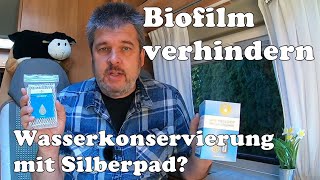 Wasser im Womo - Teil 2 Konservierung - Tankreinigung und Frischwasserkonservierung - Biofilm Ade!