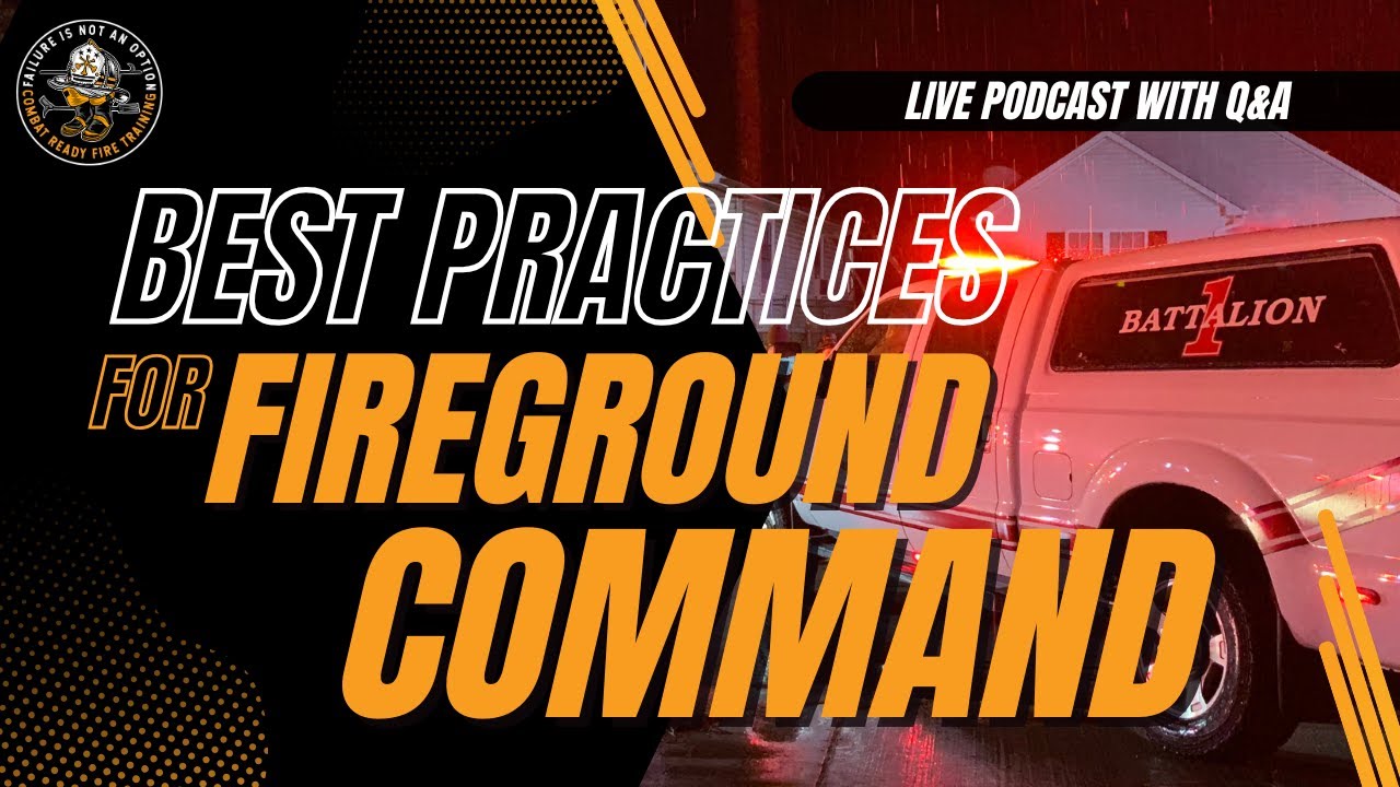 Best Practices for Fireground Command