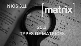 Download the video "NIOS 311 | Types of Matrices | DIAGONAL SCALAR IDENTITY SQUARE COLUMN  | Learn All Types Easily #207"
