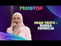 Iman Troye Bunga Kemboja MeleTOP Nabil Namie