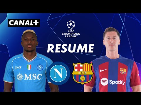 Le résumé de Naples / FC Barcelone - Ligue des Champions 2023-24 (1/8ème de finale aller)