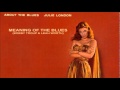 Meaning Of The Blues ~ Julie London