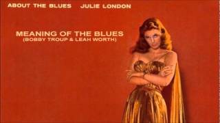 Meaning Of The Blues ~ Julie London