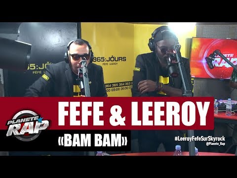 Féfé, Leeroy "Bam Bam" #PlanèteRap