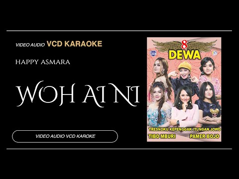 Happy Asmara Ft. Sholeh 8 Dewa - Who Ai Ni (Video & Audio versi VCD Karaoke)