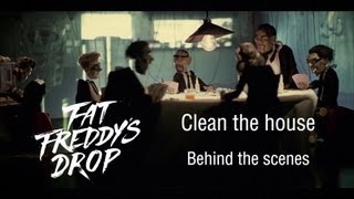 Fat Freddy's Drop - The Making of 'Clean The House' video