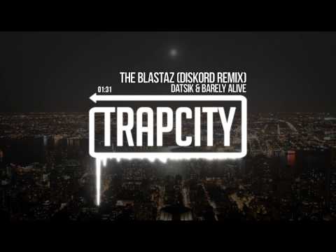 Datsik & Barely Alive - The Blastaz (Diskord Remix)