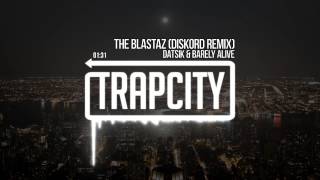 Datsik & Barely Alive - The Blastaz (Diskord Remix)