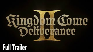 Kingdom Come Deliverance 2 Full Reveal Trailer