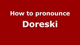 How to pronounce Doreski
