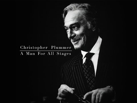 Christopher Plummer: A Man For All Stages