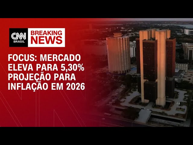 Focus: Mercado eleva para 5,30% projeção para inflação em 2026 | MORNING CALL