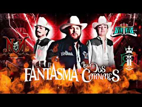 El Fantasma & Los Dos Carnales Mix - DjDrigoMix