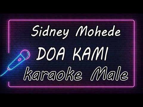 DOA KAMI - Sidney Mohede - Male ( KARAOKE HQ Audio )