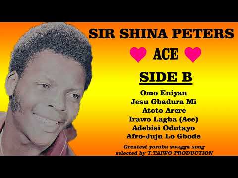 SIR SHINA PETERS  OMO ENIYANACE ALBUM