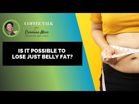 [Coffee Talk with Carmina]  Is it possible to lose just belly fat?