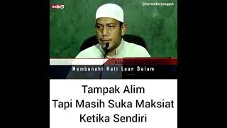 Download lagu Tampak alim tapi masih suka maksiat ketika sendiri #maksiat #dosa mp3