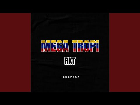 MEGA TROPI (RKT)