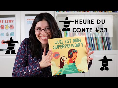 Heure du conte #33, Quel est mon superpouvoir, histoire racontée aux enfants