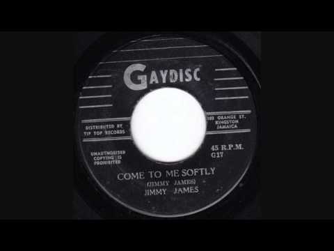 Come To Me Softly - Jimmy James