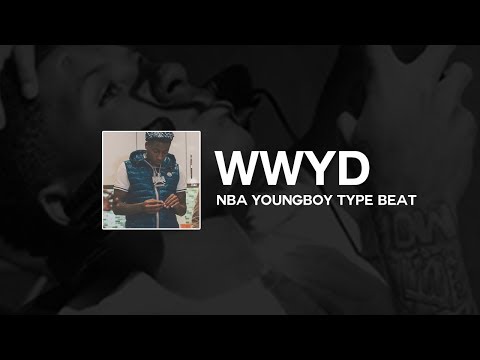 [FREE] NBA YoungBoy Type Beat ft. Lil Baby & Lil Durk - "WWYD" | Type Beat 2018