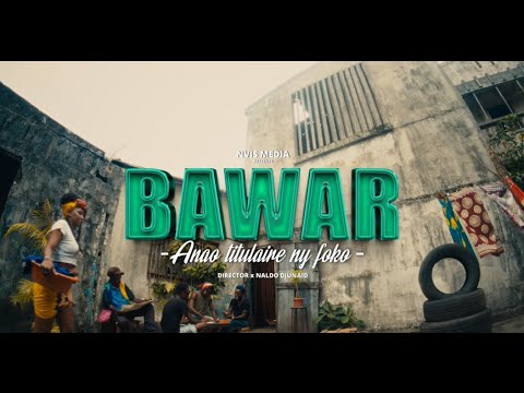 BAWAR - ANAO TITULAIRE FOKO ( Clip officiel 2026 )