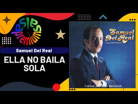 🔥ELLA NO BAILA SOLA por SAMUEL DEL REAL con FRANKLIN PAZ - Salsa Premium