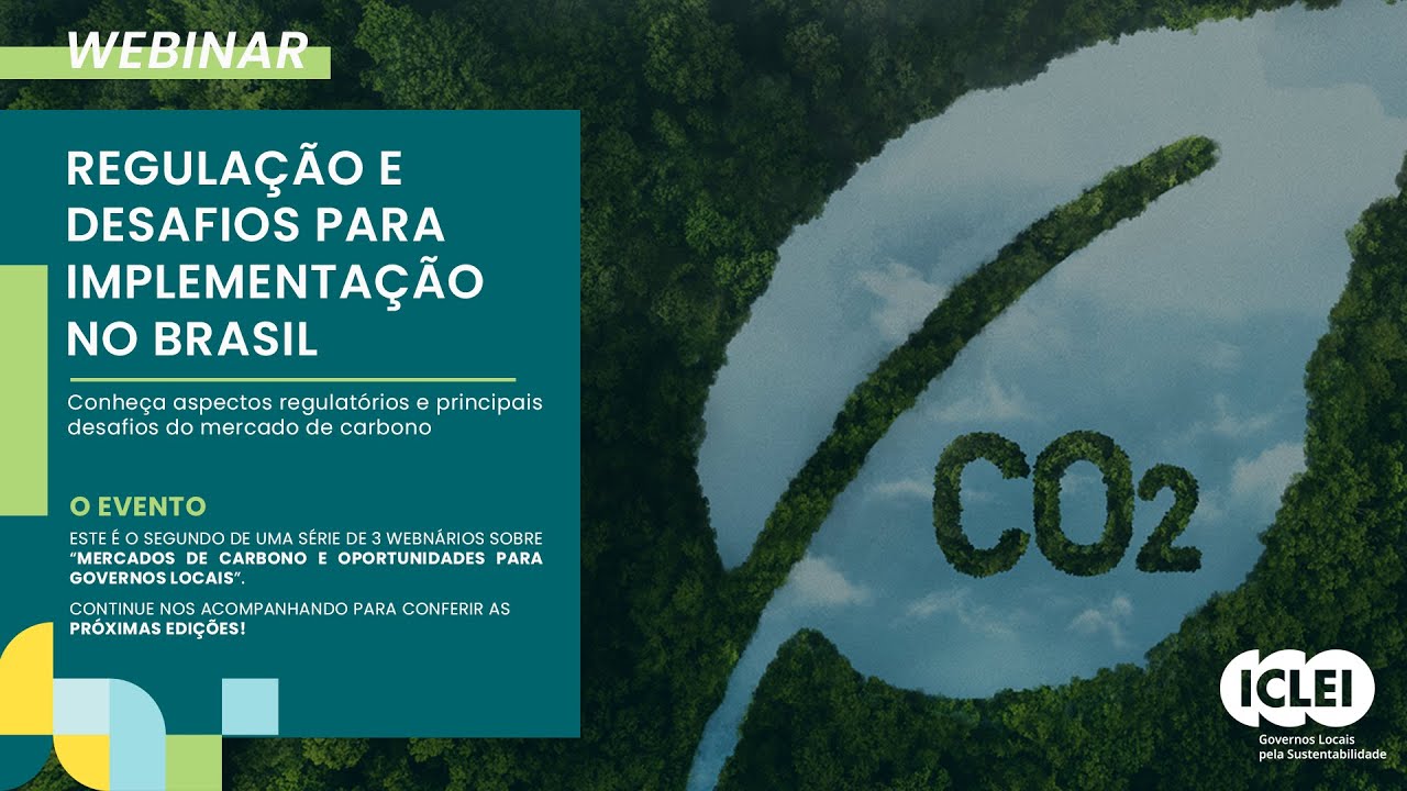Mercados de Carbono e Oportunidades para Governos: Regulação e Desafios para Implementação no Brasil