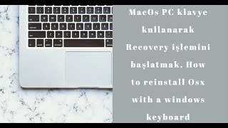 MacOs PC klavye kullanarak Recovery işlemini başlatmak, How to reinstall Osx with a windows keyboard