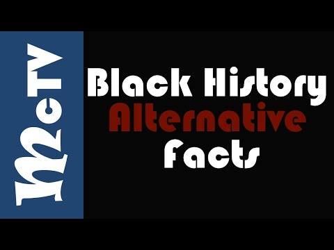 Black History Alternative Facts