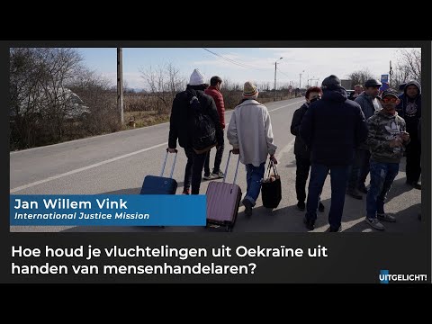 Uitgelicht! 10 maart 2022 - Jan Willem Vink over mensenhandel aan Oekraïense grens