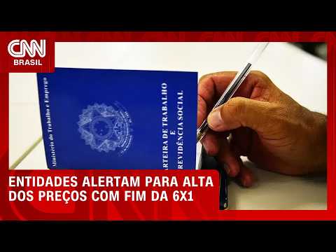 Entidades alertam para alta de preços com fim da escala 6×1 | CNN MERCADO