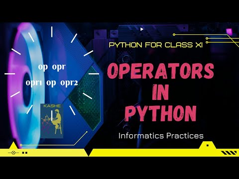 Operators In Python Informatics Practices