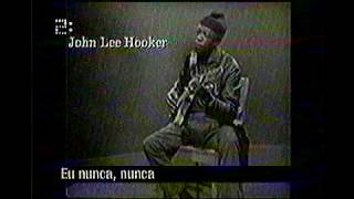 I never get out these Blues alive - John Lee Hooker