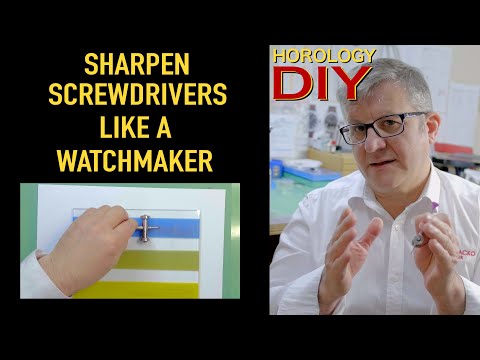 How to sharpen and shape watchmakers screwdrivers│Horology DIY
